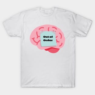 Brain out of order T-Shirt